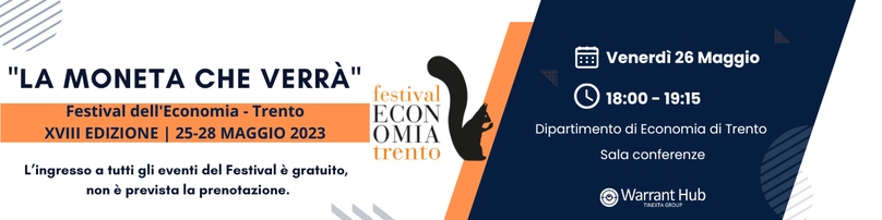Festival dell'Economia - Trento: la moneta che verrà - Warrant