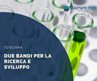 Regione Toscana - ricerca e sviluppo: due bandi Por Fesr per micro, PMI e grandi imprese - Warrant Regione Toscana - ricerca e sviluppo: due bandi Por Fesr per micro, PMI e grandi imprese - Warrant