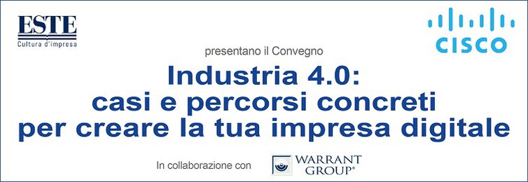 Industria 4.0: casi e percorsi concreti per creare la tua impresa digitale - Warrant