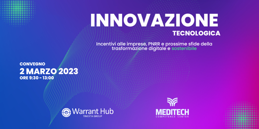 Innovazione tecnologica: incentivi alle imprese, PNRR e prossime sfide della trasformazione digitale e sostenibile - Warrant
