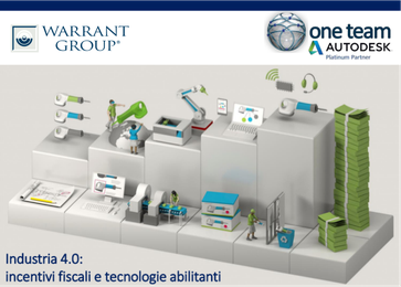 INDUSTRIA 4.0: INCENTIVI FISCALI E TECNOLOGIE ABILITANTI - Warrant INDUSTRIA 4.0: INCENTIVI FISCALI E TECNOLOGIE ABILITANTI - Warrant
