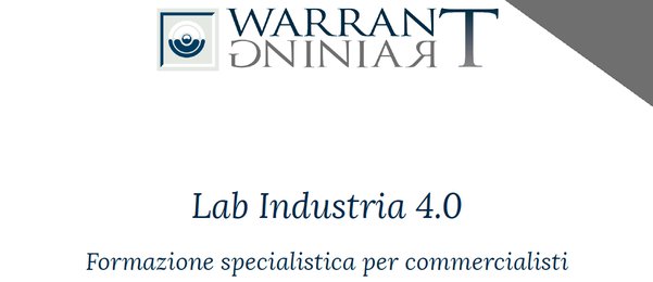 Lab Industria 4.0 - Formazione specialistica per commercialisti - Warrant